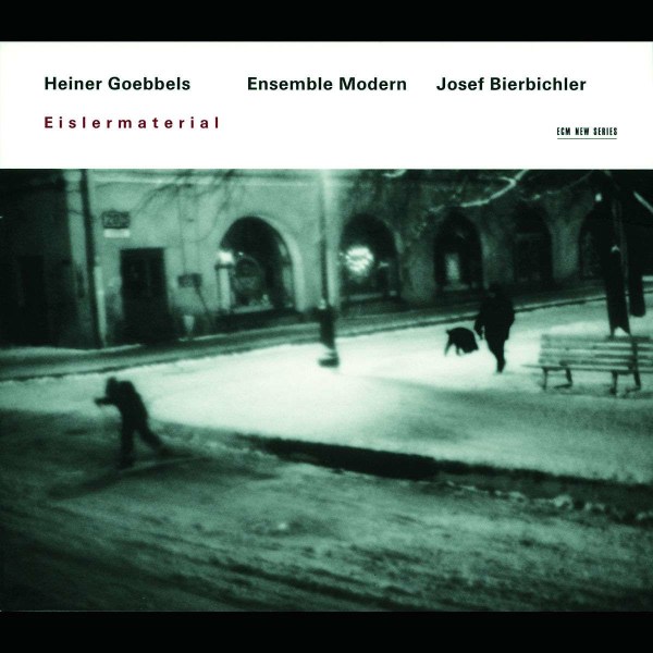 Heiner Goebbels: Eislermaterial -   - (CD / E)