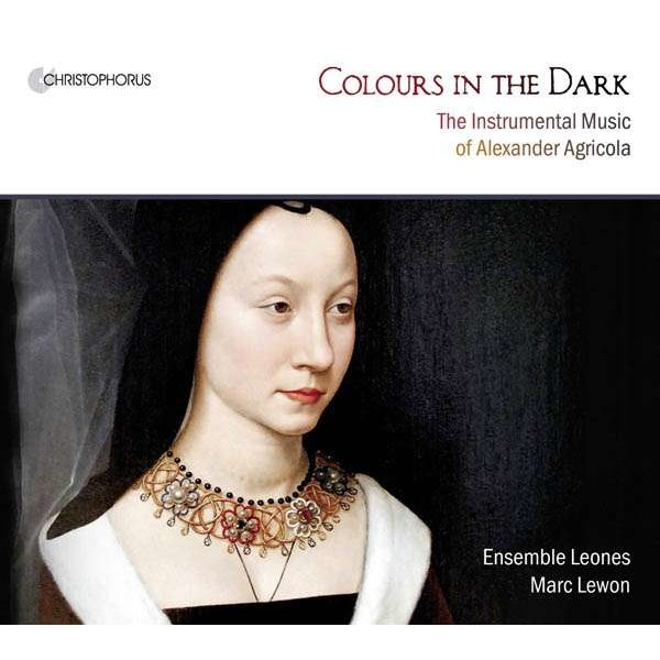 Alexander Agricola (1446-1506): Colour in the Dark - Instrumentalmusiken -   - (CD / C)