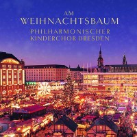 Philharmonischer Kinderchor Dresden - Am Weihnachtsbaum -...