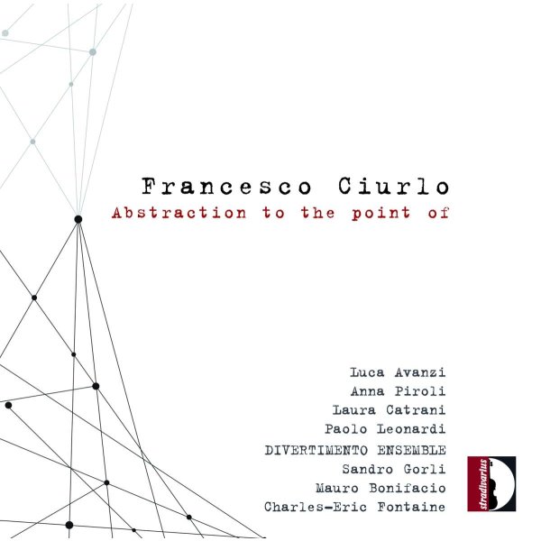 Francesco Ciurlo: Abstraction to the Point of für Oboe & Ensemble -   - (CD / A)