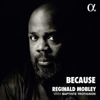 Baptiste Trotignon: Reginald Mobley - Because -   - (CD / R)