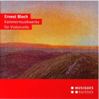 Ernest Bloch (1880-1959): Kammermusik mit Cello -   - (CD...