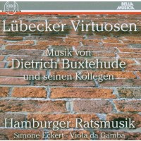 Dieterich Buxtehude (1637-1707): Lübecker Virtuosen...