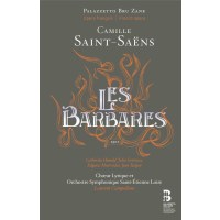 Camille Saint-Saens (1835-1921): Les Barbares (CDs &...