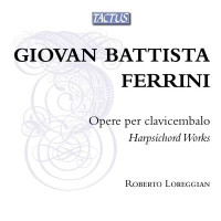 Giovan Battista Ferrini (1601-1674): 23 Cembalowerke -...