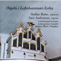 Andreas Willscher: Staffan Holm - Orgeln i Loftahammars...