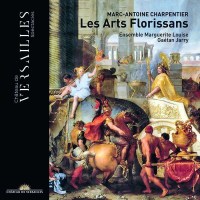 Marc-Antoine Charpentier (1643-1704): Les Arts Florissans...