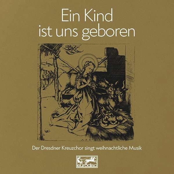 Heinrich Schütz (1585-1672): Dresdner Kreuzchor - Ein Kind ist uns geboren -   - (CD / D)