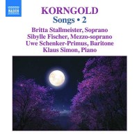 Erich Wolfgang Korngold (1897-1957): Lieder Vol.2 -   -...