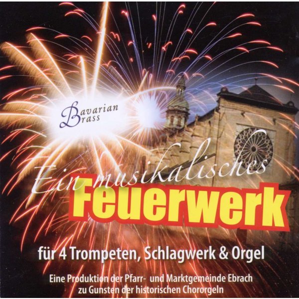 Johann Sebastian Bach (1685-1750): Bavarian Brass - Ein musikalisches Feuerwerk -   - (CD / B)