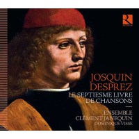 Josquin Desprez (1440-1521): Le Septiesme Livre de...