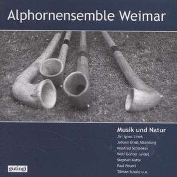 Anonymus: Alphornensemble Weimar - Musik und Natur -   - (CD / A)