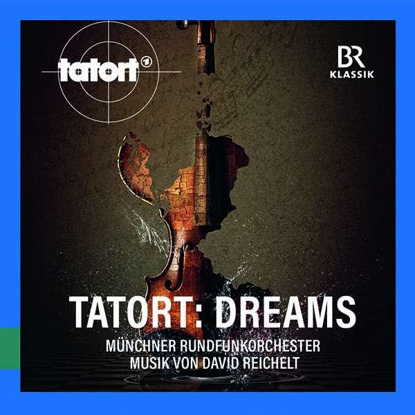 David Reichelt: Münchner Rundfunkorchester - Tatort "Dreams" -   - (CD / M)