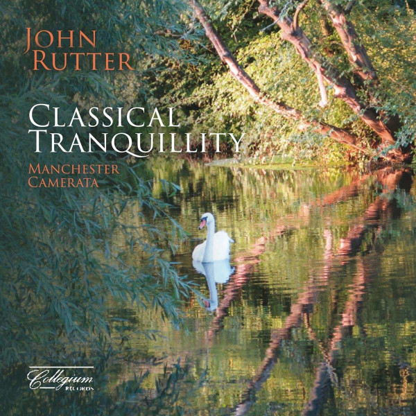 Erik Satie (1866-1925): John Rutter - Classical Tranquility (Einen Teil der Erstauflage hat John Rutter für jpc signiert) -   - (CD / J)