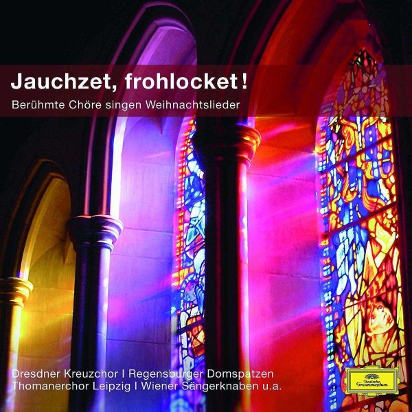 Jauchzet, frohlocket - Berühmte Chöre singen Weihnachtslieder -   - (CD / J)