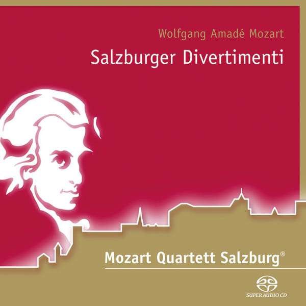 Wolfgang Amadeus Mozart (1756-1791): Mozart Quartett Salzburg - Salzburger Divertimenti