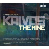 Einojuhani Rautavaara (1928-2016): Kaivos - The Mine...