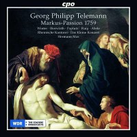 Georg Philipp Telemann (1681-1767): Markus-Passion (1759)...