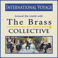 Anonymus: The Brass Collective - International Voyage -...