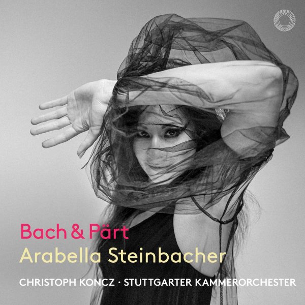 Johann Sebastian Bach (1685-1750): Arabella Steinbacher - Bach & Pärt -   - (CD / A)