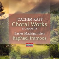 Joachim Raff (1822-1882): Chorwerke a cappella -   - (CD...