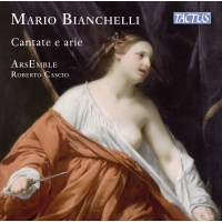 Mario Bianchelli (1660-1730): Kantaten & Arien -   -...