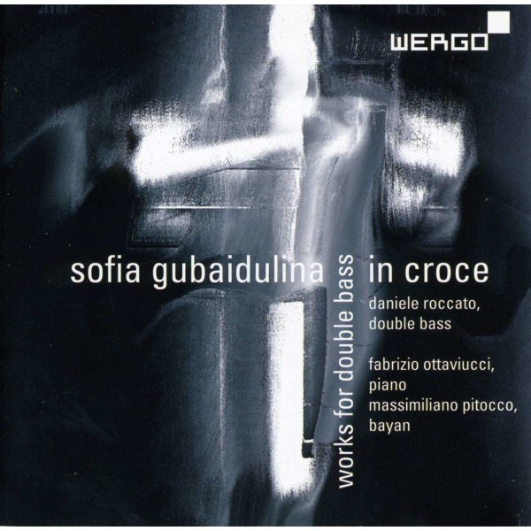 Sofia Gubaidulina: In Croce für Kontrabass & Bayan -   - (CD / I)