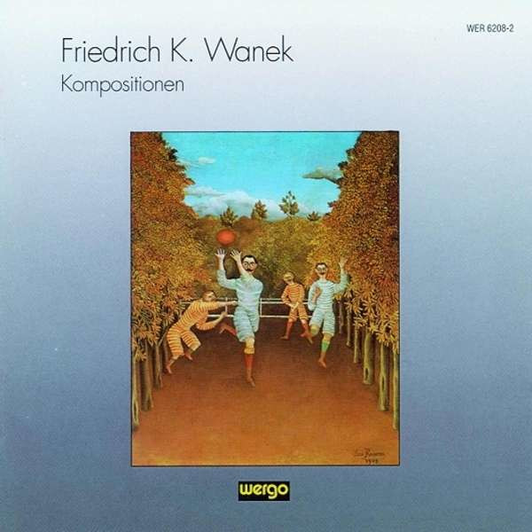 Friedrich K. Wanek (1929-1991): Tableau Symphonique für Orchester -   - (CD / T)