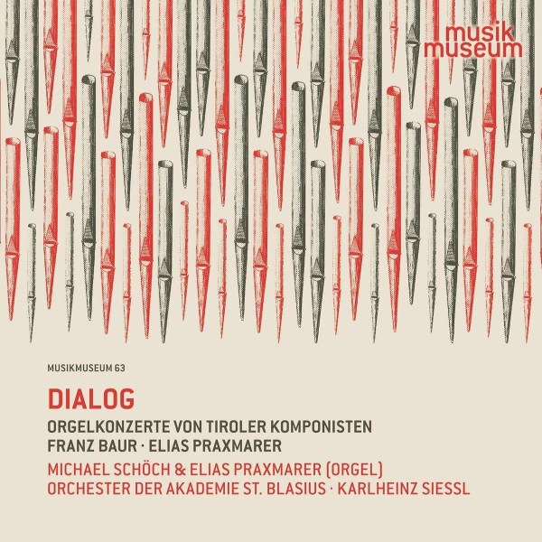 Franz Baur: Dialog - Orgelkonzerte von Tiroler Komponisten -   - (CD / D)