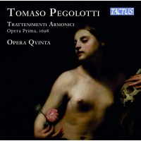 Tomaso Pegolotti (1666-1749): Trattenimenti Armonici op.1...