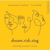 Libby Larsen: Samantha Crawford - dream.risk.sing -   -...