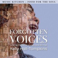 Forgotten Voices - A Song Cycle for Voices & Strings...