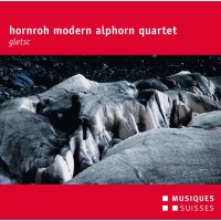 Hornroh Modern Alphorn Quartet - Gletsc -   - (CD / H)