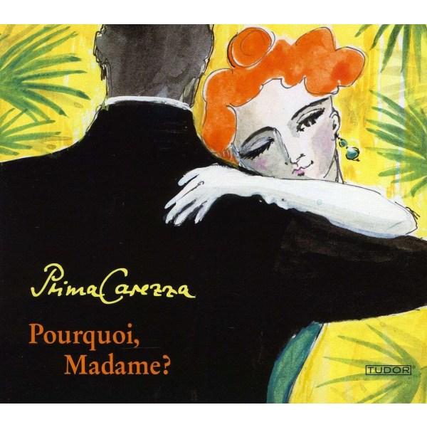 Prima Carezza - Pourquoi Madame? -   - (CD / P)