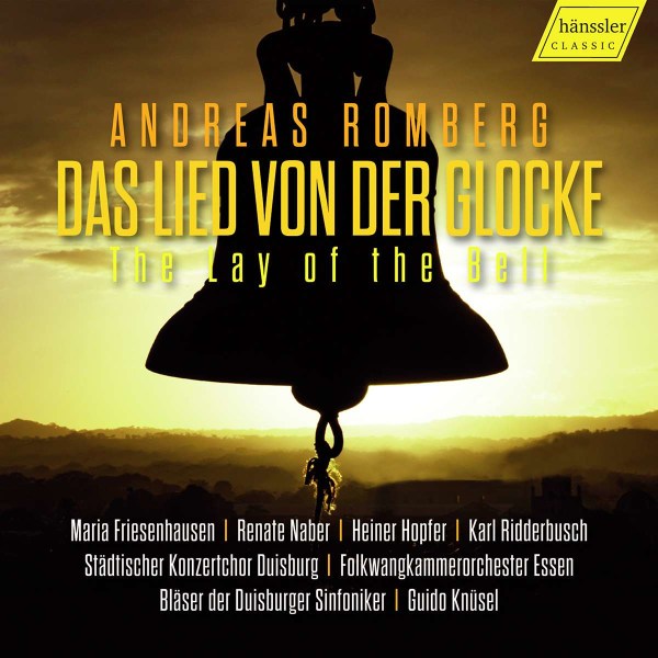 Andreas Romberg (1767-1821): Das Lied von der Glocke op.25 -   - (CD / D)