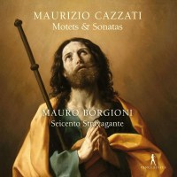 Maurizio Cazzati (1620-1677): Motetten & Sonaten -...