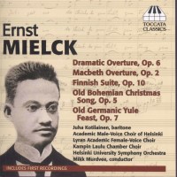 Ernst Mielck (1877-1899): Orchesterwerke & Chorwerke...