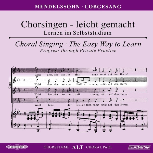 Felix Mendelssohn Bartholdy (1809-1847): Chorsingen leicht gemacht - Felix Mendelssohn: Symphonie Nr. 2 "Lobgesang" (Alt) -   - (CD / C)