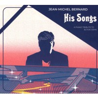 Elton John: Jean-Michel Bernard - His Songs (A Tribute to...