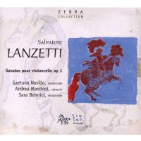 Salvatore Lanzetti (1710-1780): Sonaten für Cello...