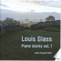 Louis Glass (1864-1936): Klavierwerke Vol.1 -   - (CD / K)