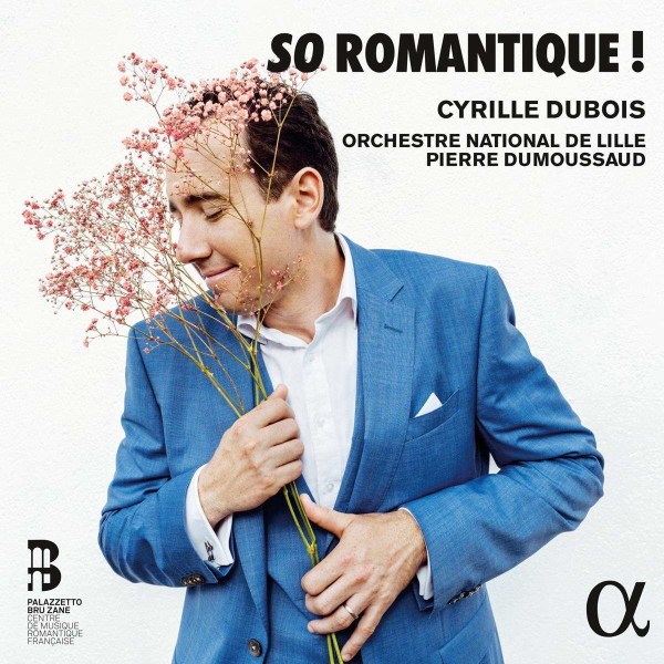 Daniel-Francois-Esprit Auber (1782-1871): Cyrille Dubois - So Romantique! -   - (CD / C)