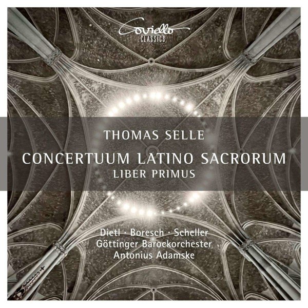 Thomas Selle (1599-1663): Geistliche Werke "Concertuum Latino Sacrorum" (Liber Primus) -   - (CD / G)