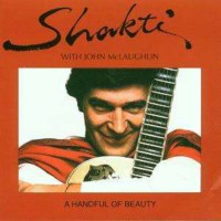 Shakti (Feat. John McLaughlin): A Handful Of Beauty -   -...