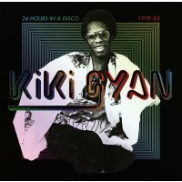 Kiki Gyan: 24 Hours In A Disco 1978-1982 -   - (LP / #)