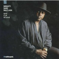 Mighty Sam McClain: Give It Up To Love (Hybrid-SACD) -...