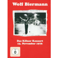 Wolf Biermann: Das Kölner Konzert 13. November 1976...