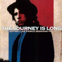 Jeffrey Lee Pierce: The Journey Is Long (180g) -   - (LP...