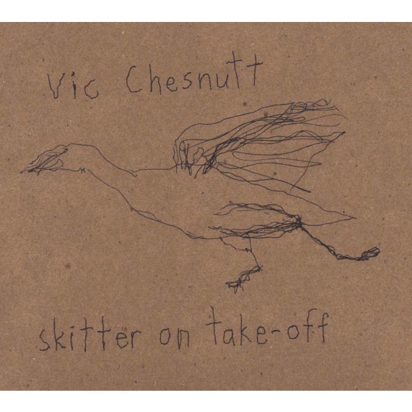 Vic Chesnutt: Skitter On Take Off -   - (CD / S)