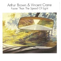 Arthur Brown & Vincent Crane: Faster Than The Speed...